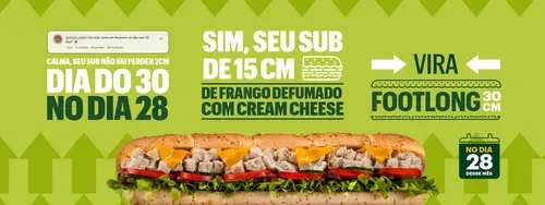 Subway Dia Do 30 No Dia 28 - Sub 15cm Frango Defumado Com Cream Cheese Vira Footlong 30cm